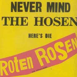 Never Mind The Hosen: Here's Die Roten Rosen